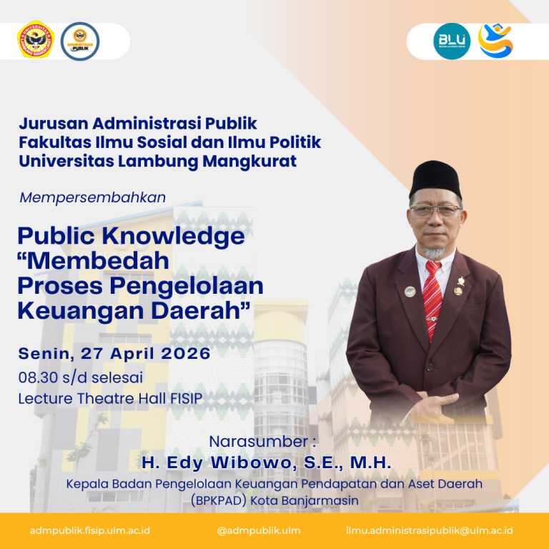 Jurusan Administrasi Publik FISIP ULM Selenggarakan Public Knowledge Bahas Proses Pengelolaan Keuangan Daerah